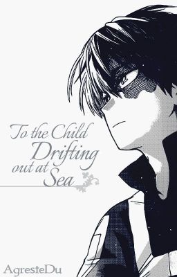 To the Child Drifting out at Sea [Shards of Light I.V]