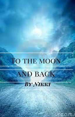 To the Moon and Back