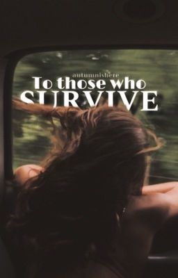 To Those Who Survive 