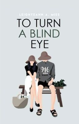 To Turn a Blind Eye