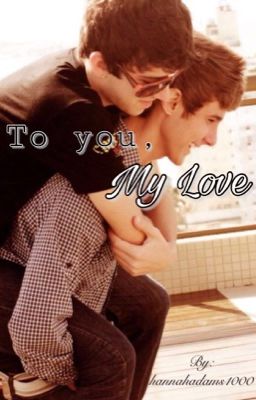 To you my love (boyxboy short story)