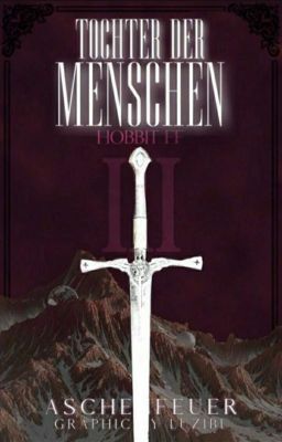 Tochter der Menschen - Hobbit-FF