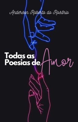 TODAS AS POESIAS DE AMOR