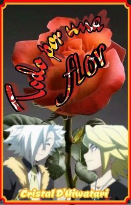 Todo por una flor [Suoh x Fubuki] Beyblade Burst Turbo