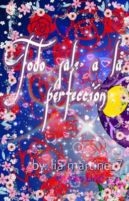 💐Todo Sale A La Perfección💐