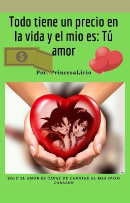 TODO TIENE UN PRECIO EN LA VIDA Y EL MIO ES: TÚ AMOR.