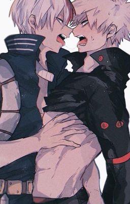 ( Todobaku - BNHA ) Đồ khốn ! ( R18 )