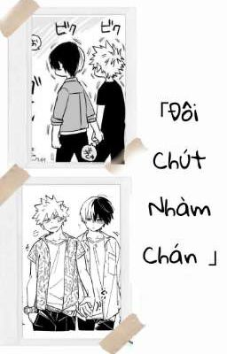 [ TodoBaku ] : Đôi Chút  Nhàm Chán