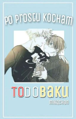 ||TodoBaku || Po prostu kocham ||