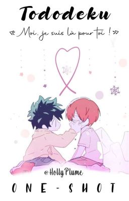 TodoDeku - « Moi, je suis là pour toi ! »