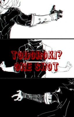 Todoroki? | BNHA\MHA one shot ✅