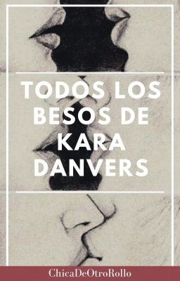 Todos los besos de Kara Danvers | Supercorp One Shot