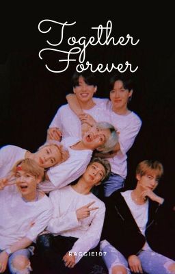 Together Forever | BTS FF •(DIS-CONTINUED)•