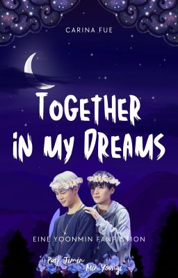 Together in my Dreams ~ Yoonmin