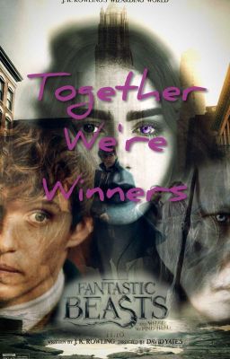 ⚕/Together We're Winners\⚕ *Newt Scamander*