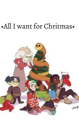 TOH ~ All I want for Christmas •oneshoot•