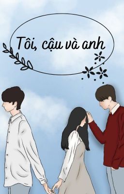 Tôi, cậu và anh