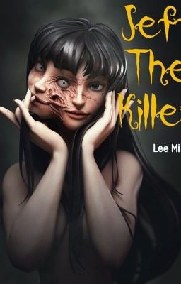 Tôi chính là Jeff the killer! 