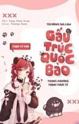 TÔI ĐÓNG GIẢ LÀM GẤU TRÚC QUỐC BẢO TRONG CHƯƠNG TRÌNH THỰC TẾ