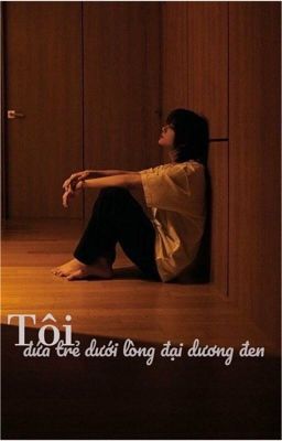 Tôi_đứa trẻ dưới lòng đại dương đen