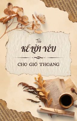 Tôi kể lời yêu cho gió thoảng