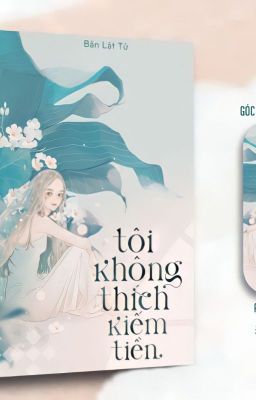 Tôi không thích kiếm tiền! - Bản Lật Tử