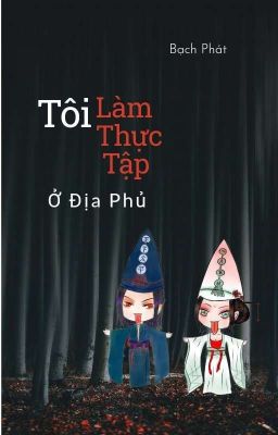 Tôi làm thực tập ở Địa Phủ