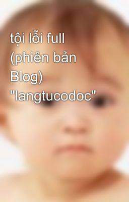 tội lỗi full (phiên bản Blog) 