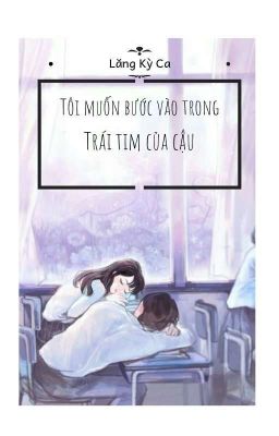 Tôi Muốn Bước Vào Trong Trái Tim Của Cậu