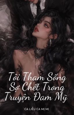 Tôi Tham Sống Sợ Chết Trong Truyện Đam Mỹ [NPH]