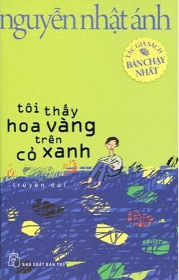 Tôi thấy hoa vàng trên cỏ xanh - Nguyễn Nhật Ánh 