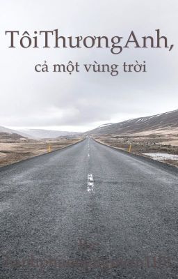 Tôi thương anh, cả một vùng trời ?