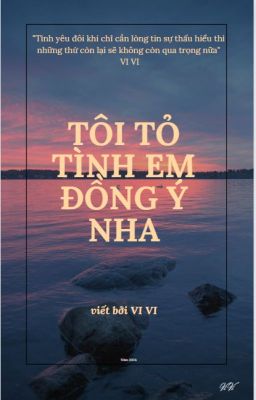 TÔI TỎ TINH EM ĐỒNG Ý NHA