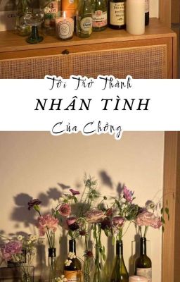 Tôi Trở Thành Nhân Tình Của Chồng