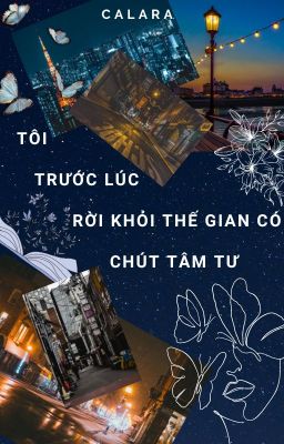 Tôi trước lúc rời khỏi thế gian có chút tâm tư