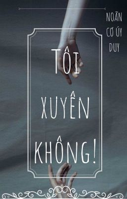 Tôi xuyên không!