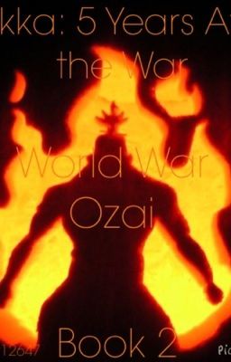 Tokka: World War Ozai (Tokka: 5 Years After the War book 2)