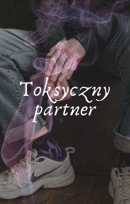 Toksyczny partner.