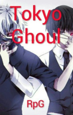 Tokyo Ghoul |RpG|