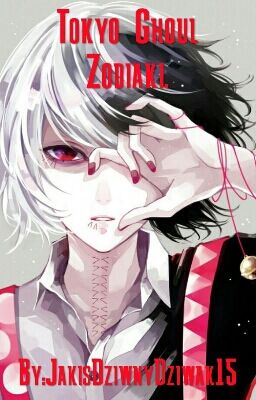 Tokyo Ghoul Zodiaki.