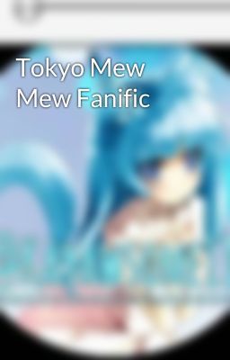 Tokyo Mew Mew Fanific 