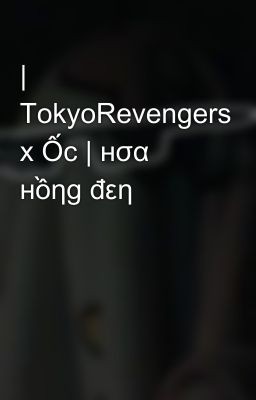 | TokyoRevengers x Ốc | нσα нồηg đεη