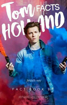 Tom Holland facts 