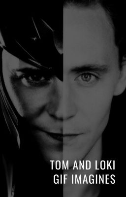 Tom / Loki GIF Imagines