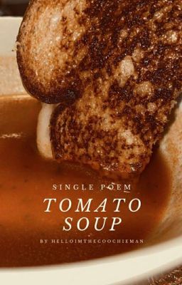 Tomato soup my beloved