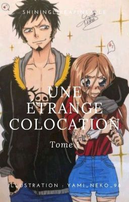 Tome 1 : Une étrange colocation