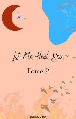 [TOME 2] Let Me Heal You