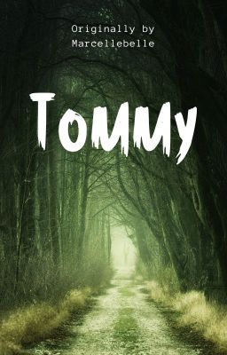 Tommy (A Maze Runner FanFic)