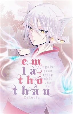 (Tomoe x Tsuki) Em Là Thổ Thần - người quan trọng nhất của ta!