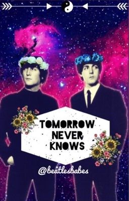 Tomorrow never knows (Sequel to Hello little girl)